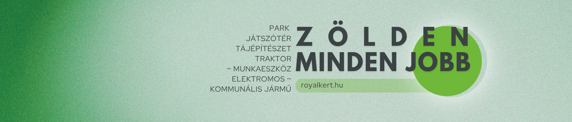 Royal-Kert Kft zölden minden jobb